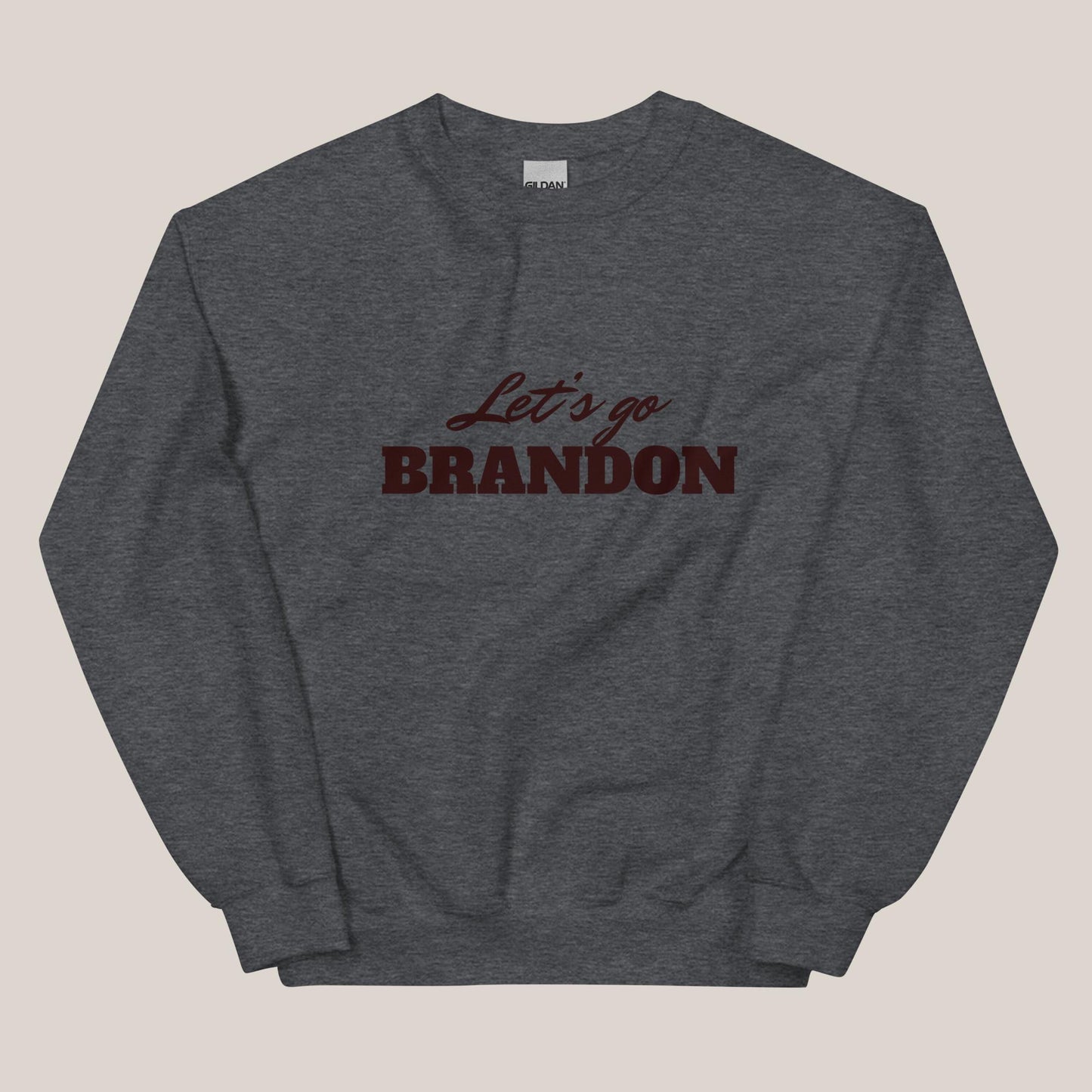 Let's Go Brandon Sweatshirt