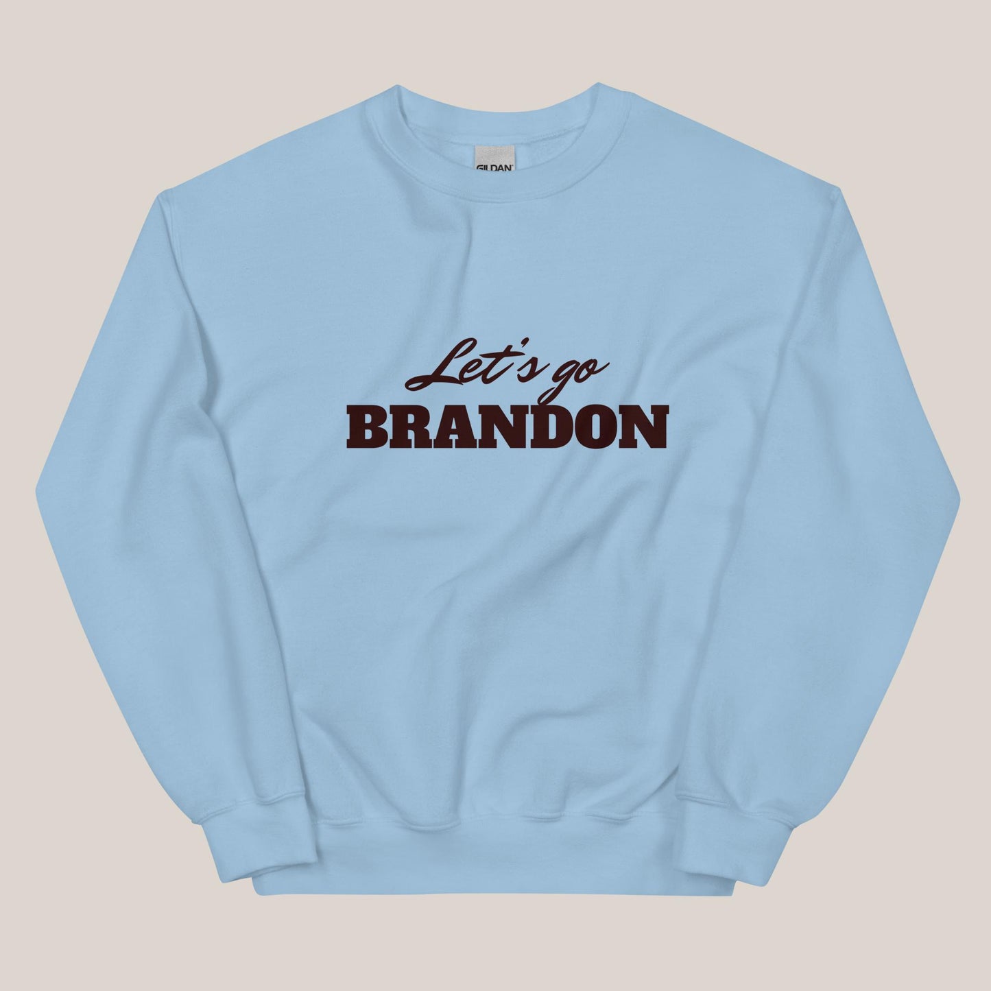 Let's Go Brandon Sweatshirt