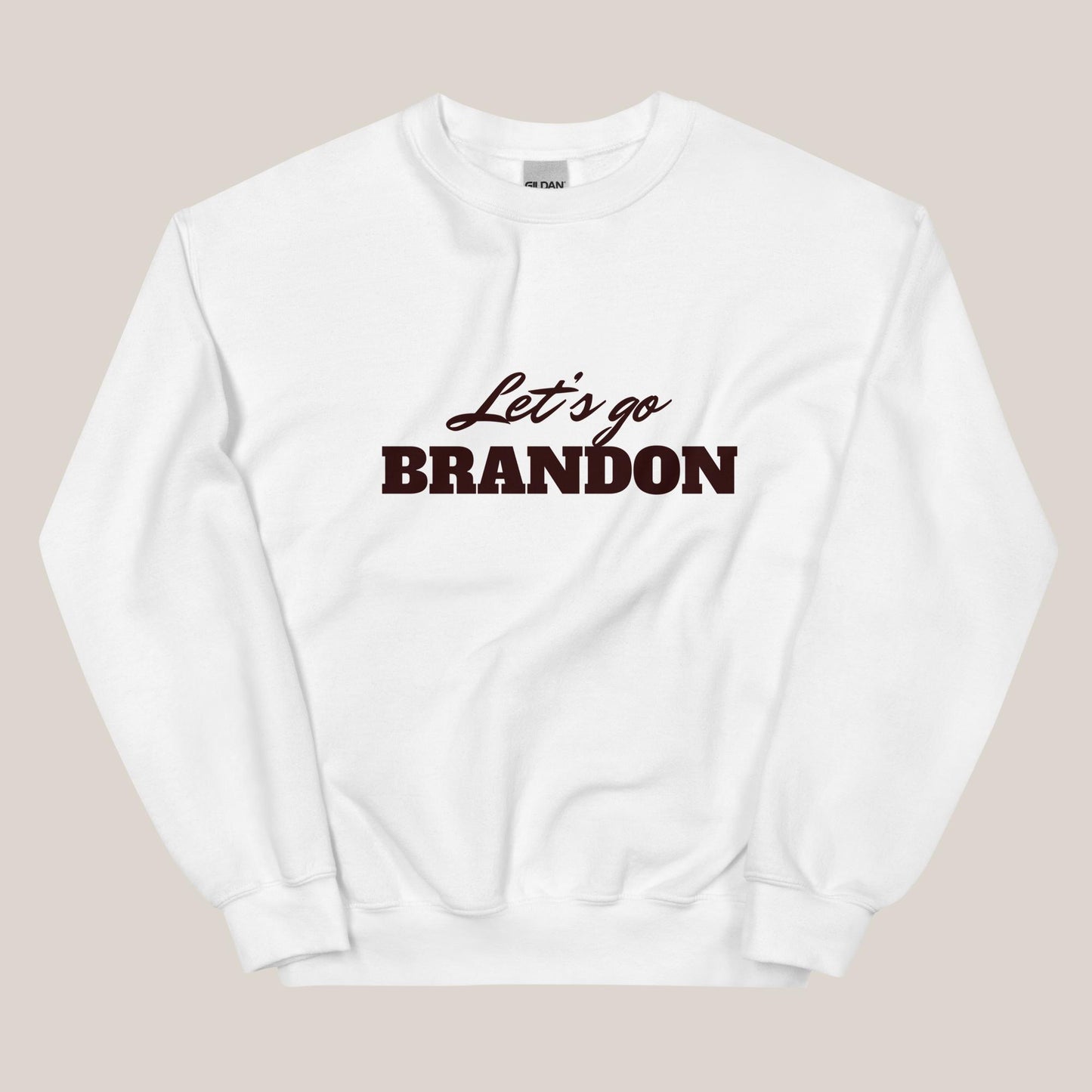 Let's Go Brandon Sweatshirt